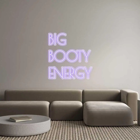 Custom Neon: BIG 
BOOTY
... Glowing Signs Studio